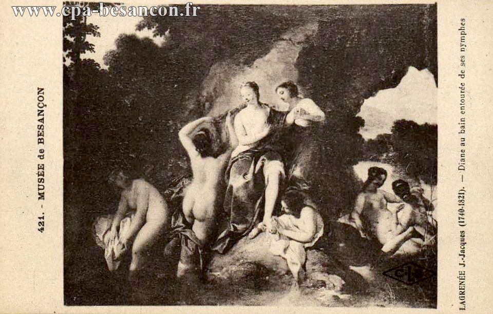 421. - MUSÉE de BESANÇON - LAGRENÉE J.-Jacques (1740-1821). - Diane au bain entourée de ses nymphes